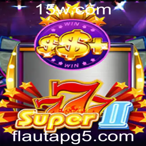 Descubra o Mundo de Super777II: Um Mergulho Profundo nas Regras e Estratégias de Jogo